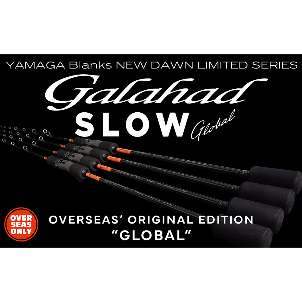 Yamaga Blanks Galahad Slow Global
